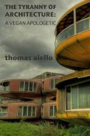 The Tyranny Of Architecture: A Vegan Apologetic