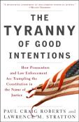 The Tyranny Of Good Intentions