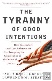 The Tyranny Of Good Intentions