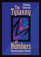 The Tyranny Of Numbers