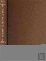 The Tyranny Of Opinion
