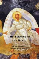 The Tyranny Of The Banal