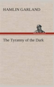 The Tyranny Of The Dark