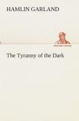 The Tyranny Of The Dark