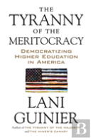 The Tyranny Of The Meritocracy