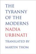 The Tyranny Of The Moderns