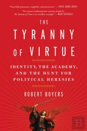 The Tyranny Of Virtue