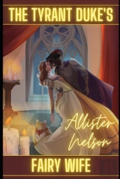 The Tyrant Duke'S Fairy Wife