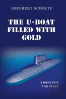 The U-Boat Filled With Gold