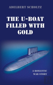 The U-Boat Filled With Gold