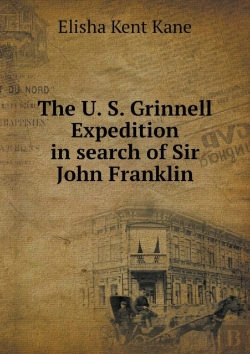 Bertrand.pt - The U. S. Grinnell Expedition In Search Of Sir John Franklin