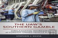 The Uaw'S Southern Gamble