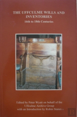 Bertrand.pt - The Uffculme Wills And Inventories, 16th To 18th Centuries