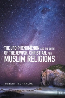 Bertrand.pt - The Ufo Phenomenon And The  Birth Of The Jewish, Christian, And Muslim Religions