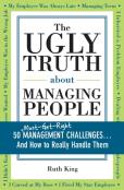 The Ugly Truth About Managing People