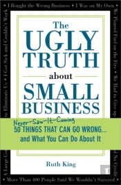The Ugly Truth About Small Business