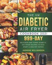 The Uk Diabetic Air Fryer Cookbook 2021