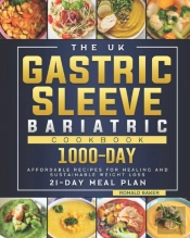 The Uk Gastric Sleeve Bariatric Cookbook