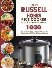 The Uk Russell Hobbs Rice Cookercookbook For Beginners