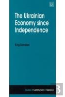 The Ukrainian Economy Since Independence