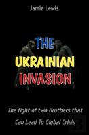 The Ukrainian Invasion