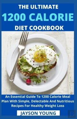 Bertrand.pt - The Ultimate 1200 Calorie Diet Cookbook