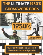 The Ultimate 1950'S Crossword Book