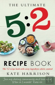 The Ultimate 5:2 Diet Recipe Book