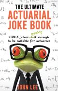 The Ultimate Actuarial Joke Book