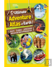 The Ultimate Adventure Atlas Of Earth