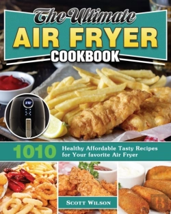 Bertrand.pt - The Ultimate Air Fryer Cookbook: 1010 He
