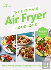 The Ultimate Air Fryer Cookbook