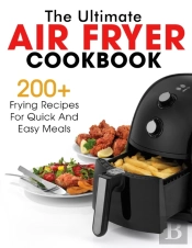 The Ultimate Air Fryer Cookbook