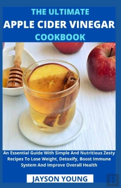 Bertrand.pt - The Ultimate Apple Cider Vinegar Cookbook