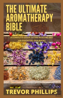 Bertrand.pt - The Ultimate Aromatherapy Bible