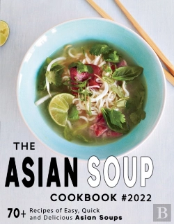 Bertrand.pt - The Ultimate Asian Soup Cookbook 2022