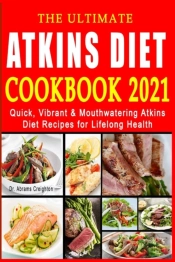 The Ultimate Atkins Diet Cookbook 2021