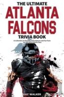 The Ultimate Atlanta Falcons Trivia Book