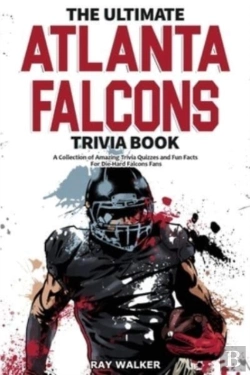Bertrand.pt - The Ultimate Atlanta Falcons Trivia Book