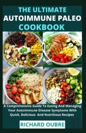 The Ultimate Autoimmune Paleo Cookbook