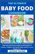 The Ultimate Baby Food Cookbook