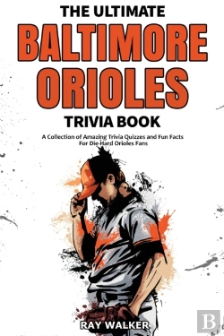 Bertrand.pt - The Ultimate Baltimore Orioles Trivia Book