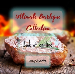 Bertrand.pt - The Ultimate Barbeque Collection - Book Of Grilling - Fire And Smoke - Hot Coals