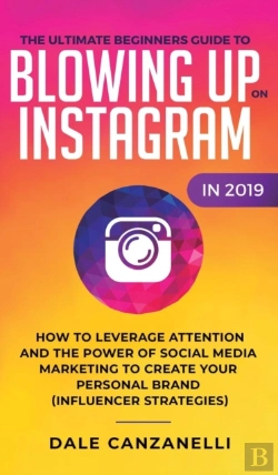 Bertrand.pt - The Ultimate Beginners Guide To Blowing Up On Instagram In 2019