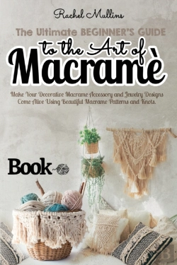 Bertrand.pt - The Ultimate Beginner'S Guide To The Art Of Macrame