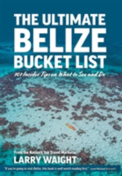 Bertrand.pt - The Ultimate Belize Bucket List