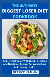 The Ultimate Biggest Loser Diet Cookbook
