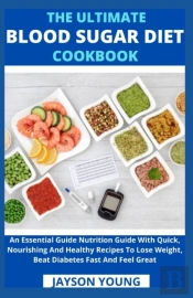 The Ultimate Blood Sugar Diet Cookbook