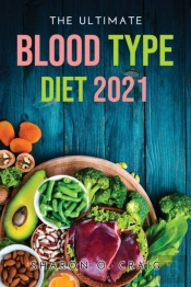 The Ultimate Blood Type Diet 2021