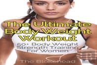 The Ultimate Body Weight Workout
